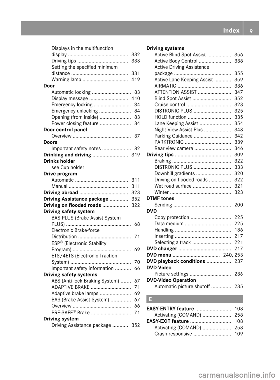 MERCEDES-BENZ S-Class 2011 W221 Owners Manual Displays in the multifunction
display  ........................................... 332
Driving tips  .................................... 333
Setting the specified minimum
distance  ..................