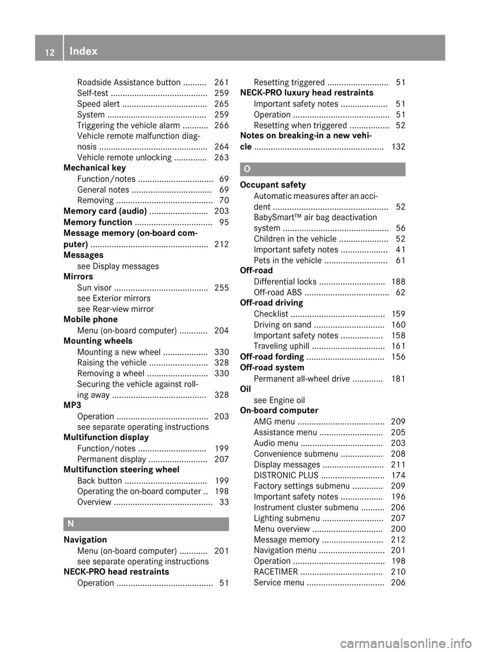 MERCEDES-BENZ G-Class 2015 W463 Owners Manual Roadside Assistance butto
n ..........261
Self-test ......................................... 259
Speed alert ................................... .265
System ..........................................