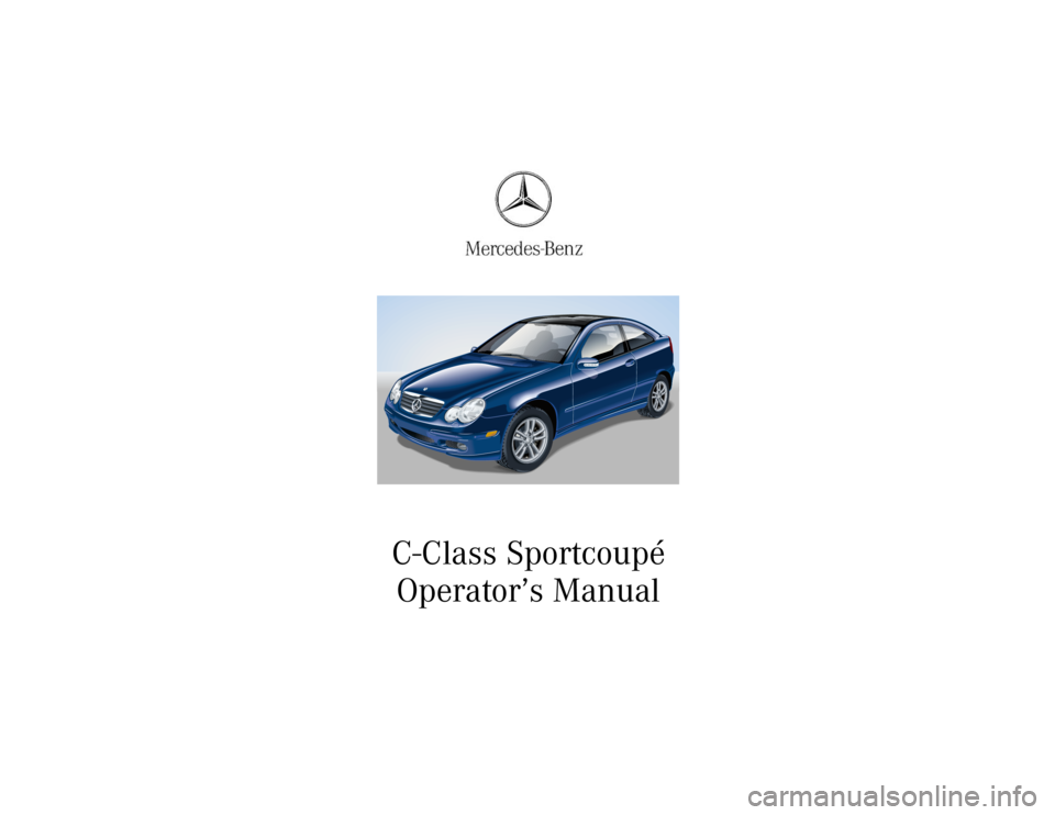 MERCEDES-BENZ C CLASS COUPE 2002  Owners Manual C-Class SportcoupéOperator’s Manual 