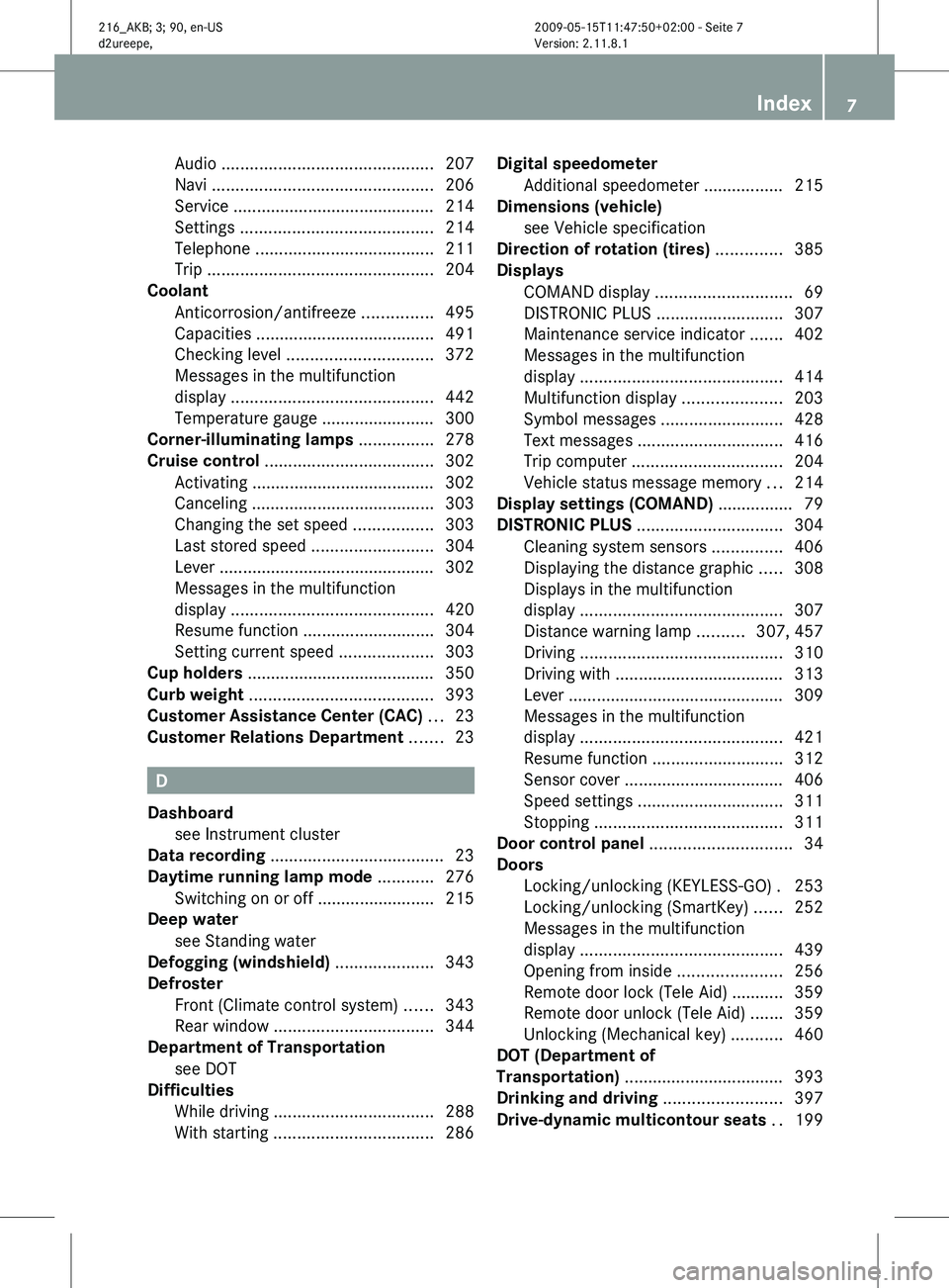 MERCEDES-BENZ CL CLASS 2010  Owners Manual Audio 
............................................. 207
Navi ............................................... 206
Service ........................................... 214
Settings
 ....................