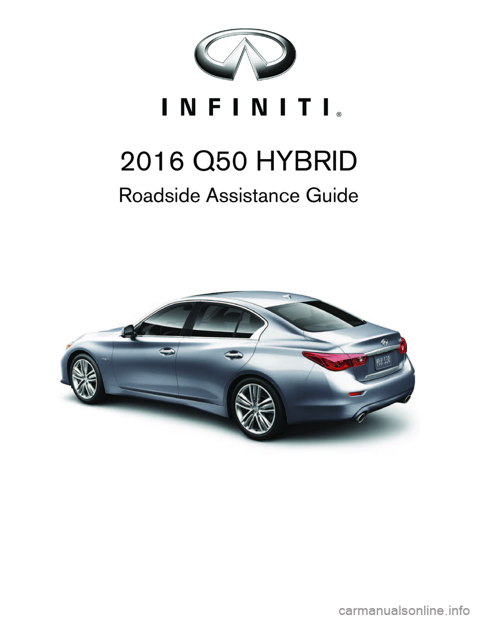 INFINITI Q50 HYBRID 2016  Roadside Assistance Guide 