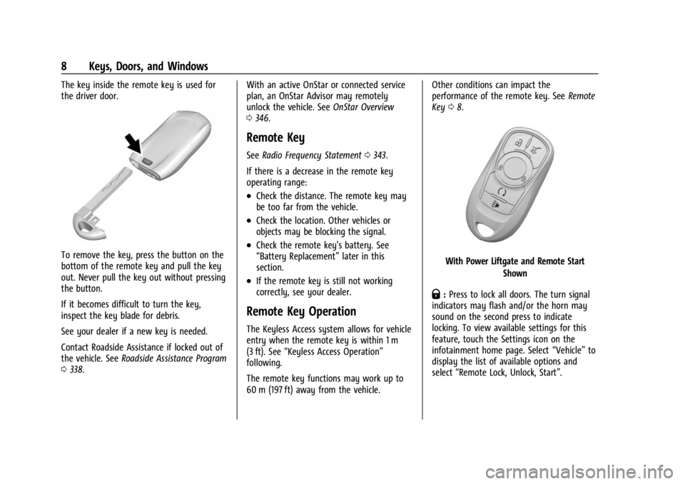 BUICK ENCORE GX 2023  Owners Manual Buick Encore GX Owner Manual (GMNA-Localizing-U.S./Canada/Mexico-
16263917) - 2023 - CRC - 2/24/22
8 Keys, Doors, and Windows
The key inside the remote key is used for
the driver door.
To remove the k