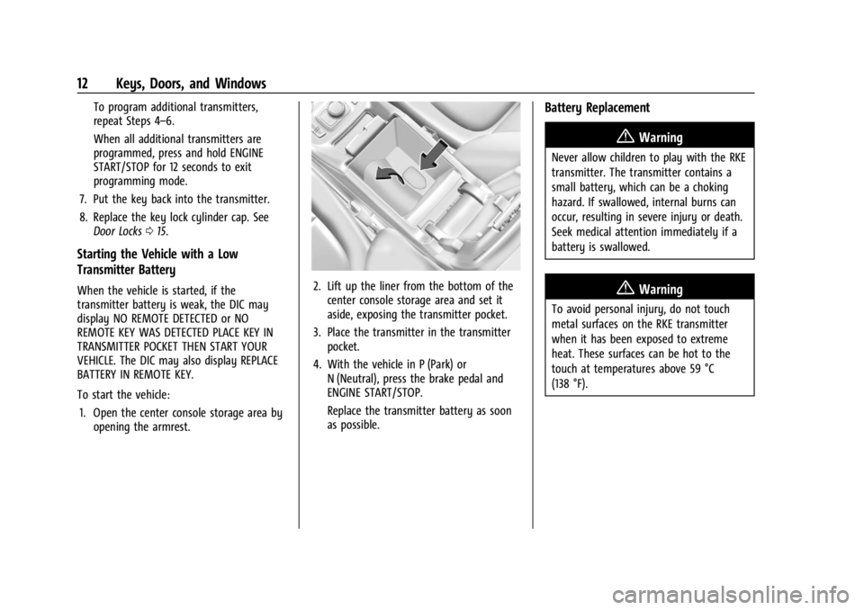 GMC ACADIA 2021  Owners Manual GMC Acadia/Acadia Denali Owner Manual (GMNA-Localizing-U.S./Canada/
Mexico-14608671) - 2021 - CRC - 10/26/20
12 Keys, Doors, and Windows
To program additional transmitters,
repeat Steps 4–6.
When al