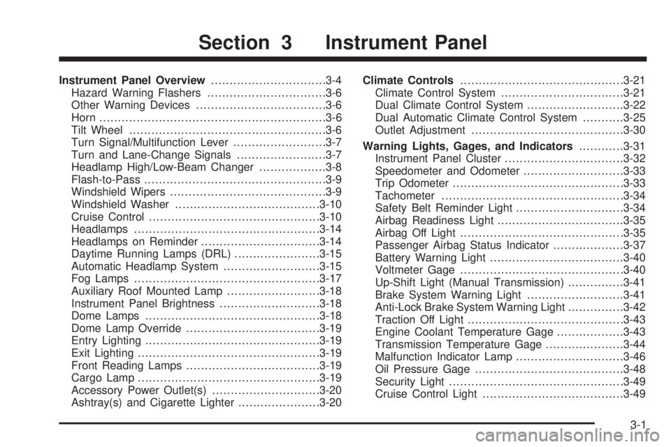 GMC SIERRA 2006  Owners Manual Instrument Panel Overview...............................3-4
Hazard Warning Flashers................................3-6
Other Warning Devices...................................3-6
Horn.................