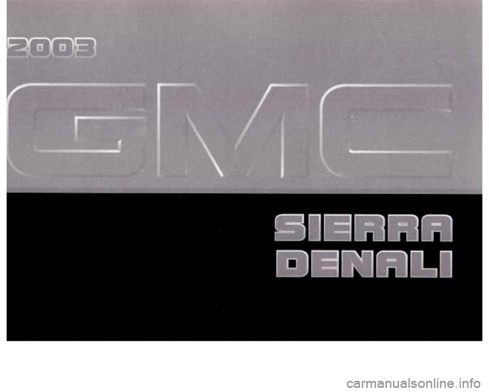 GMC SIERRA DENALI 2003  Owners Manual 