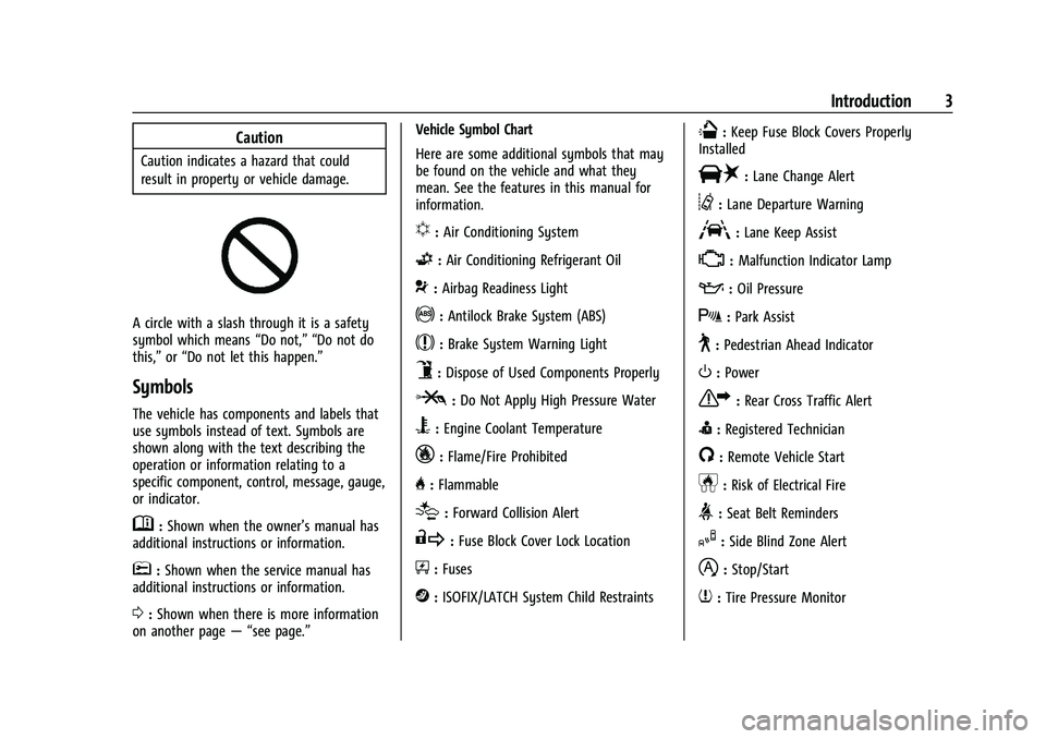 GMC TERRAIN 2022  Owners Manual GMC Terrain/Terrain Denali Owner Manual (GMNA-Localizing-U.S./Canada/
Mexico-16540740) - 2023 - CRC - 6/16/22
Introduction 3
Caution
Caution indicates a hazard that could
result in property or vehicle