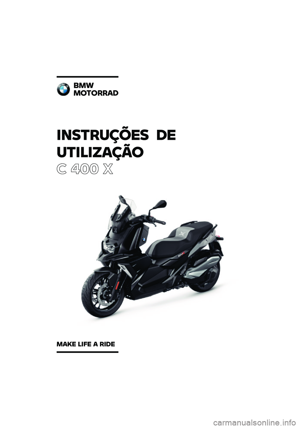 BMW MOTORRAD C 400 X 2020  Manual do condutor (in Portuguese) �������\b�	�\f� �
�\f
��������\b��

� ��� �
���
��
��
����
����\f ����\f � ���
�\f 