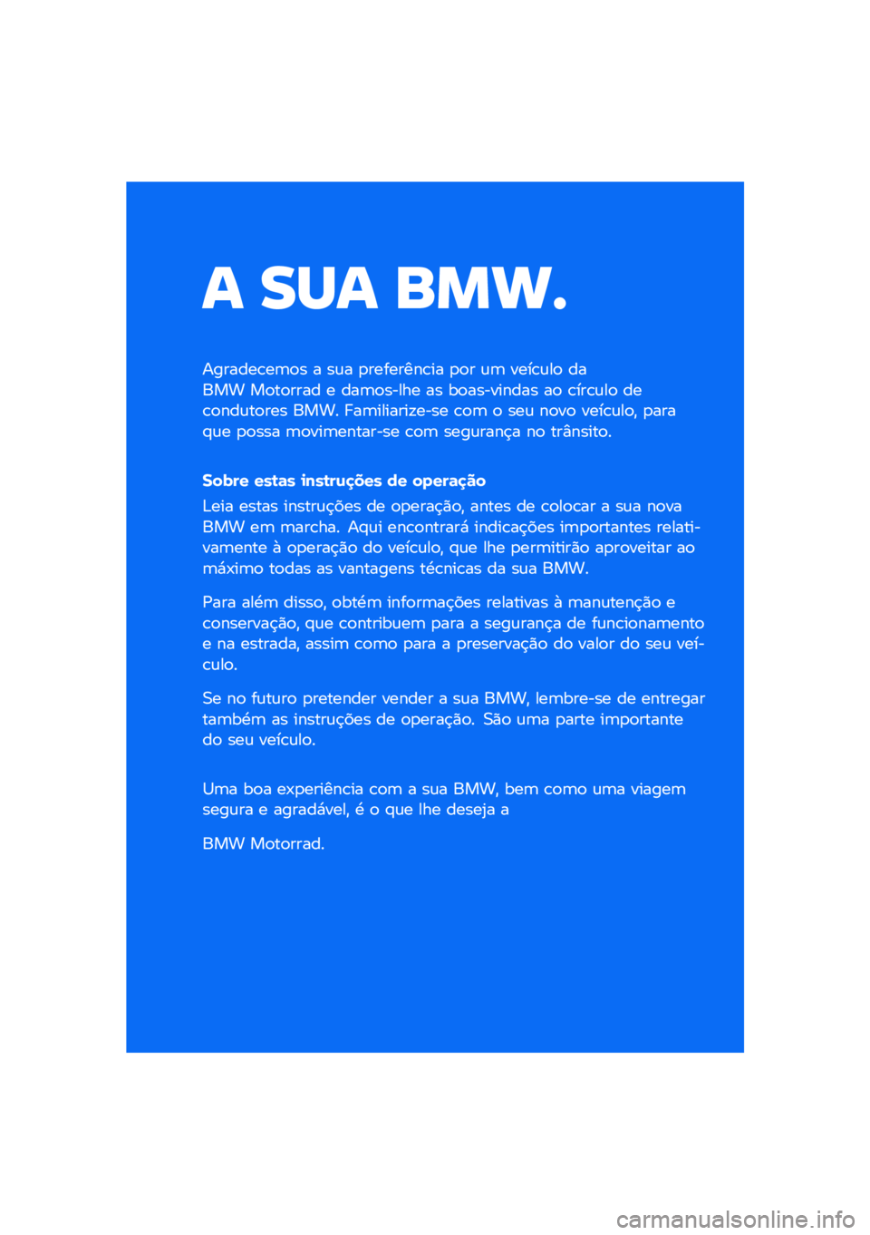 BMW MOTORRAD C 400 X 2020  Manual do condutor (in Portuguese) � ��� ����\b
�������\b��	�
� � ��\f� �
��������\b�� �
�
� �\f�	 ����\b�\f��
 ����� ��
��
���� � ���	�
����� �� ��
��������� ��
 �\b���