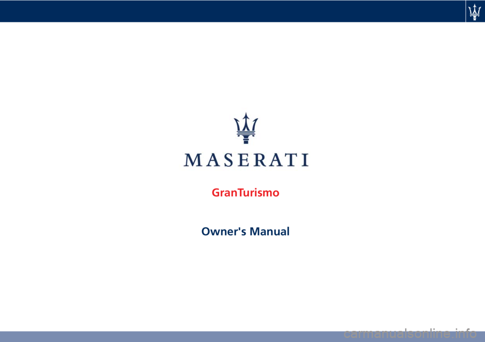 MASERATI GRANTURISMO 2020  Owners Manual GranTurismo
Owner's Manual 