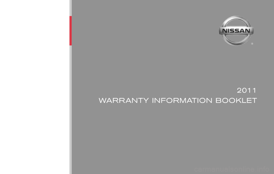 NISSAN ROGUE 2011 1.G Warranty Booklet ®
2011
WARRANTY INFORMATION BOOKLET
Publication No.: WB1E NALLU1 Printing : June 2010Nissan,  the Nissan logo,  and Nissan model names are Nissan trademarks.
©2010 Nissan North America,  Inc. All ri