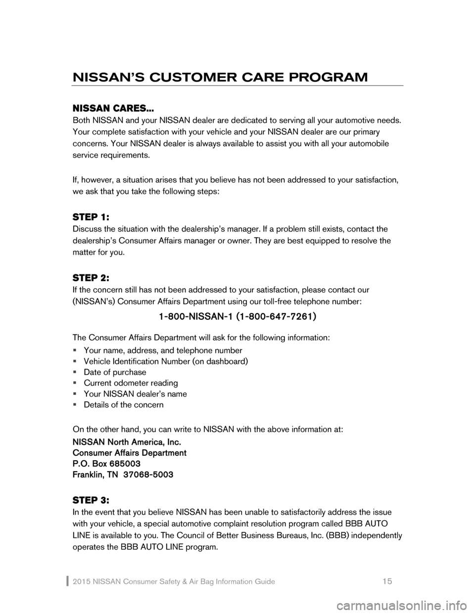 NISSAN ALTIMA 2015 L33 / 5.G Consumer Safety Air Bag Information Guide 2015 NI\f\fAN  Consumer \fafety  & Air Bag Information Guide                                                     15 
NISSAN ’S C\fSTOMER CARE PROGRAM  
 
NISSAN \fARES... 
Both NI\f\fAN  and your  N