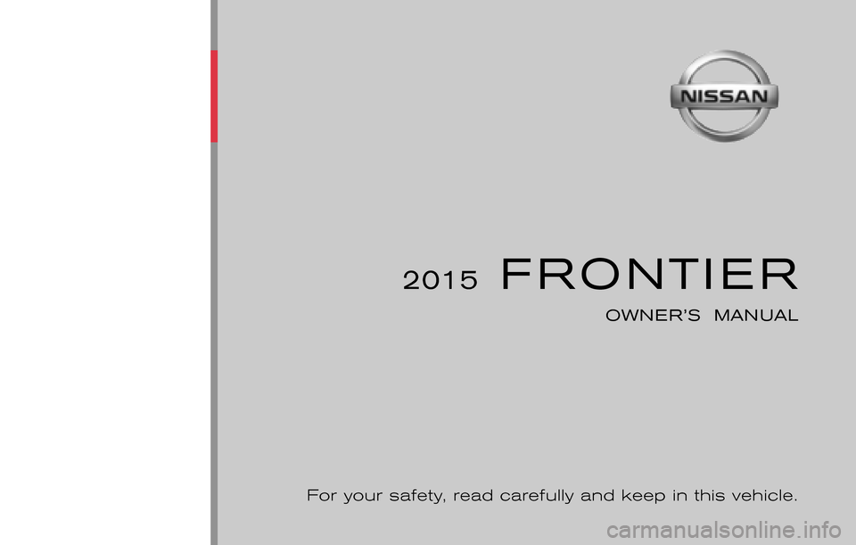 NISSAN FRONTIER 2015 D23 / 3.G Owners Manual 