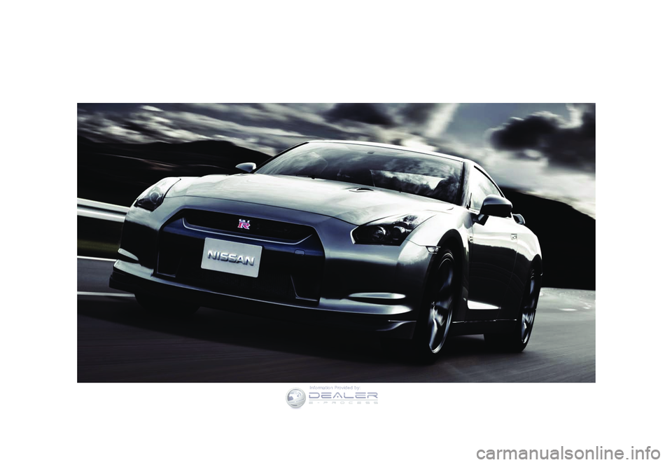 NISSAN GT-R 2009  Owners Manual Black plate (3,1)
Model "R35-D" EDITED: 2008/ 4/ 18
�,�Q�I�R�U�P�D�W�L�R�Q��3�U�R�Y�L�G�H�G��E�\�  