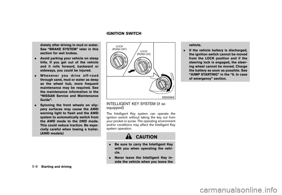 NISSAN ROGUE 2008 1.G Owners Manual Black plate (192,1)
Model "S35-D" EDITED: 2007/ 12/ 19
diately after driving in mud or water.
See “BRAKE SYSTEM” later in this
section for wet brakes.
.Avoid parking your vehicle on steep
hills. I