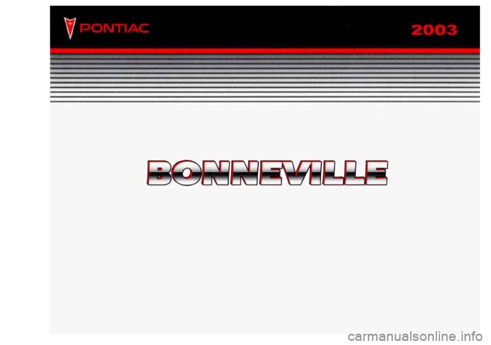 PONTIAC BONNEVILLE 2003  Owners Manual €OOZ  