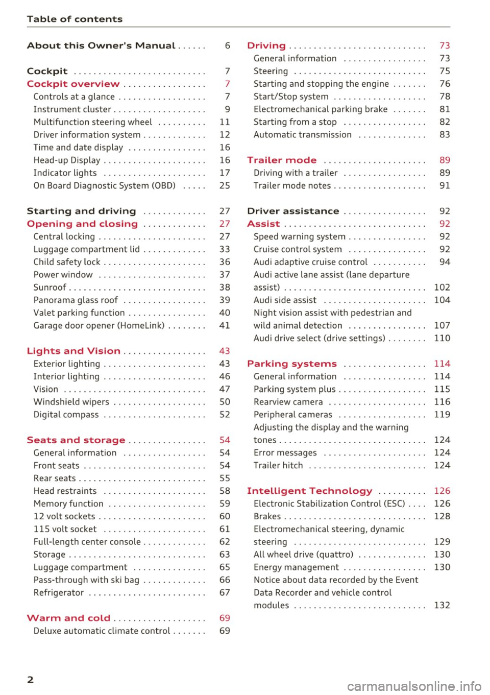 AUDI A8 2017  Owners Manual Table  of  contents 
About  this  Owners  Manual  ... .. . 
Cockpit  ... .. ............... .... ..  . 
Cockpit  overview  ................ . 
Controls  at  a  glance  ... .......... .. ..  . 
Instru