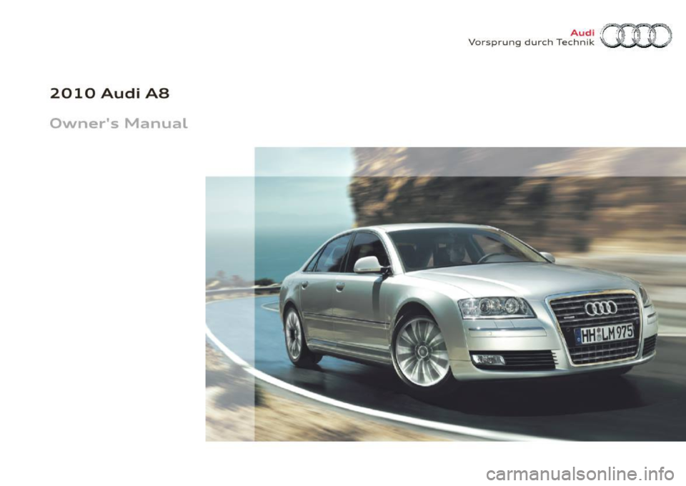 AUDI S8 2010  Owners Manual 2010  Audi  AB 
Owners  Manual 
Vo rs pr ung  durch Tec~~1~ am  