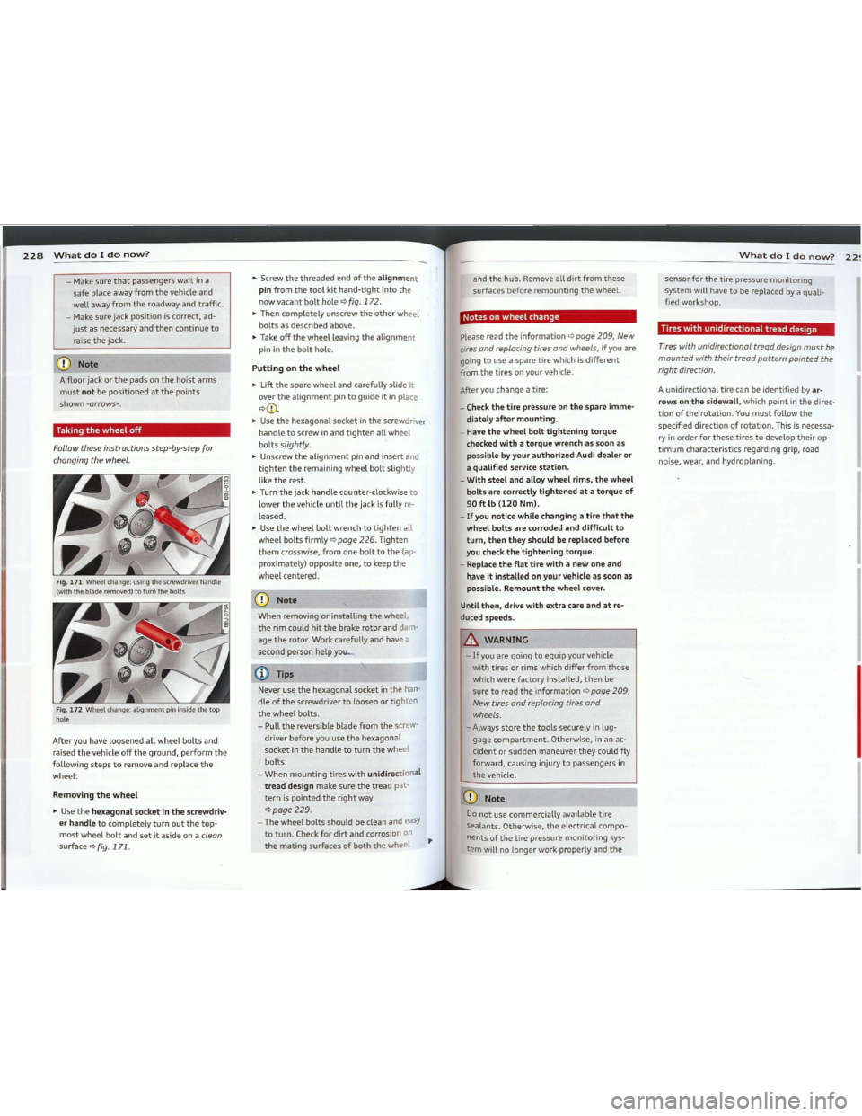 AUDI TT 2012  Owners Manual Downloaded from www.Manualslib.com manuals search engine Whatdo1donow?22!
Afteryouchangeatire:
Notesonwheelchange
andthehub. Remove alldirtfromthese
surfaces beforeremountingthewheel.
Aunidirectional 
