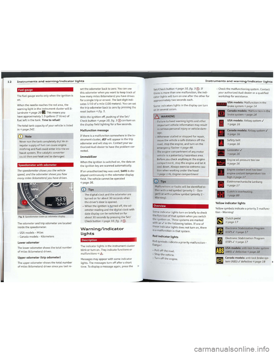 AUDI TT 2012  Owners Manual Downloaded from www.Manualslib.com manuals search engine 12Instrumentsandwarning/indicatorlightsInstrumentsandwarning/indicatorlights
Clutchpedal
~page17
Clutchisoverheating
~page88
Electronic Stabili