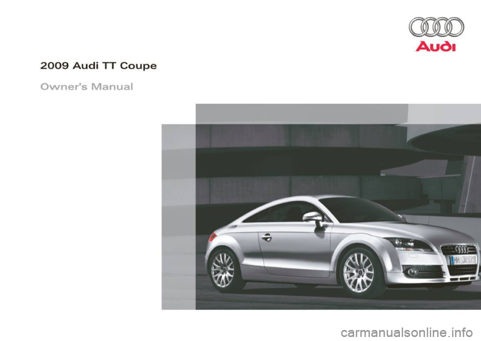 AUDI TT COUPE 2009  Owners Manual 2009  Audi  TT  Coupe 
Owners Manual 
OIDD 
Audi  