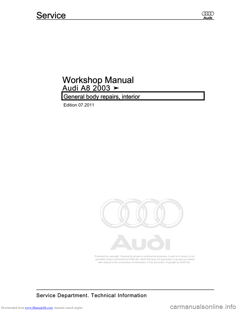 AUDI A8 2003 D3 / 2.G General System Workshop Manual Downloaded from www.Manualslib.com manuals search engine 
Protected by copyright. Copying for private or commercial purposes, in p\
art or in whole, is not 
 permitted unless authorised by AUDI AG. AU