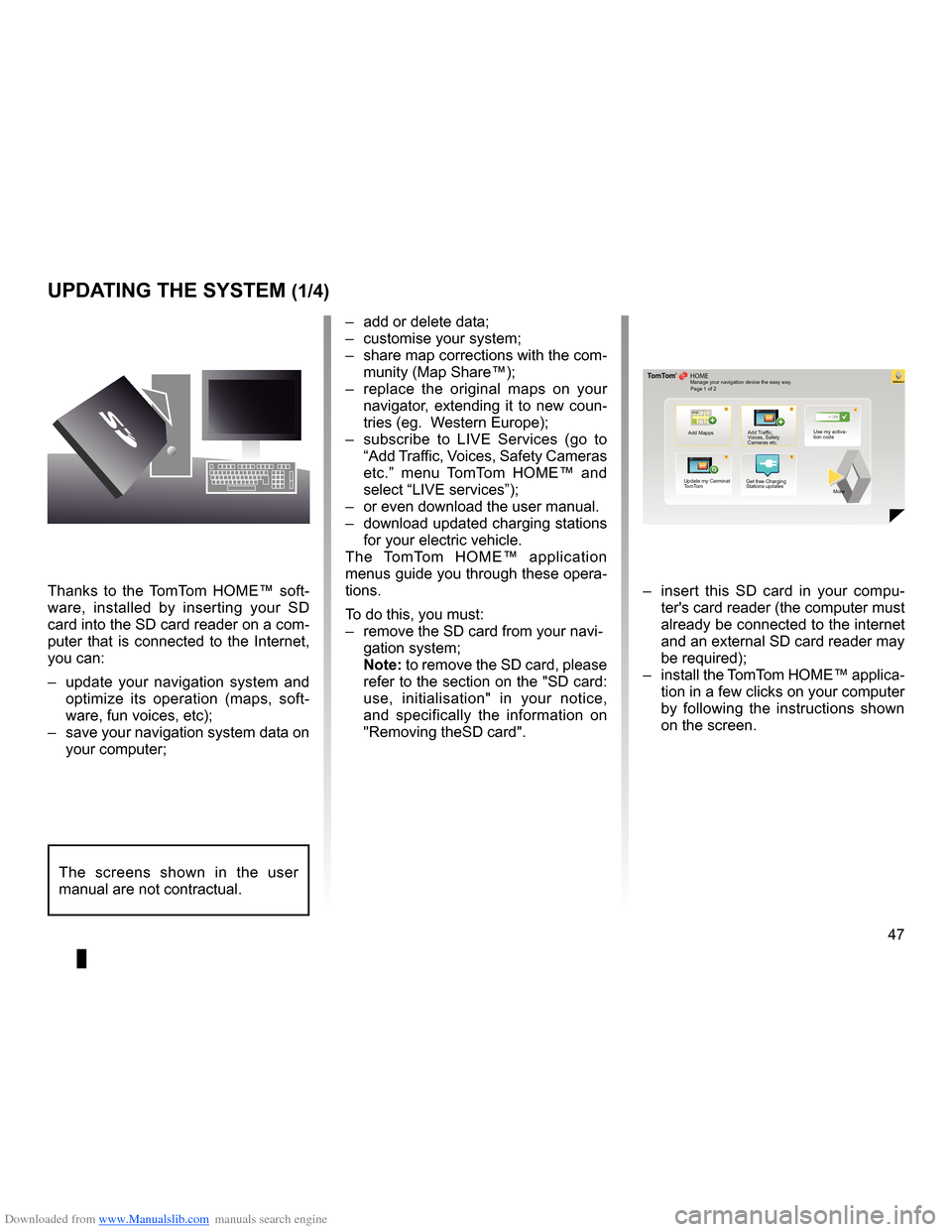 RENAULT MEGANE 2013 X95 / 3.G Carminat Tomtom Navigation Service Manual Downloaded from www.Manualslib.com manuals search engine systemupdate   . . . . . . . . . . . . . . . . . . . . . . . . . . . . . . . . . . . . . . . . . . . . . (up to the end of the DU)
personal dat