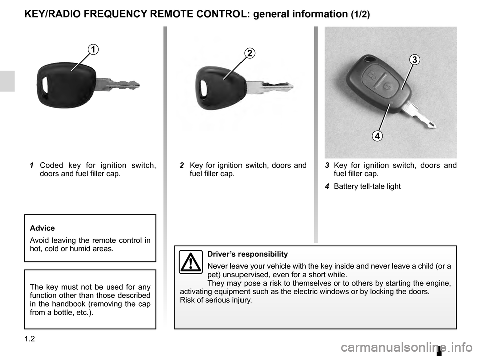 RENAULT KANGOO 2016 X61 / 2.G Owners Manual keys ...................................................... (up to the end of the DU)
children  .................................................................. (current page)
child safety..........