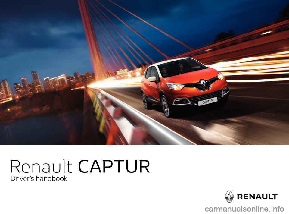 RENAULT CAPTUR 2017 1.G Owners Manual Renault CAPTUR
Driver’s handbook       