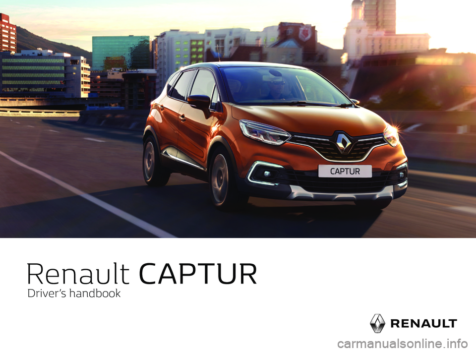 RENAULT CAPTUR 2018  Owners Manual                   
                   
Renault  CAPTUR
Driver’s handbook     