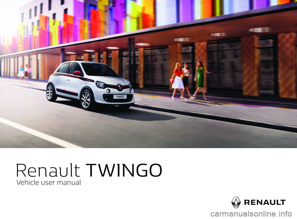 RENAULT TWINGO 2018  Owners Manual                   
                   
Renault  TWINGO 
Vehicle user manual     