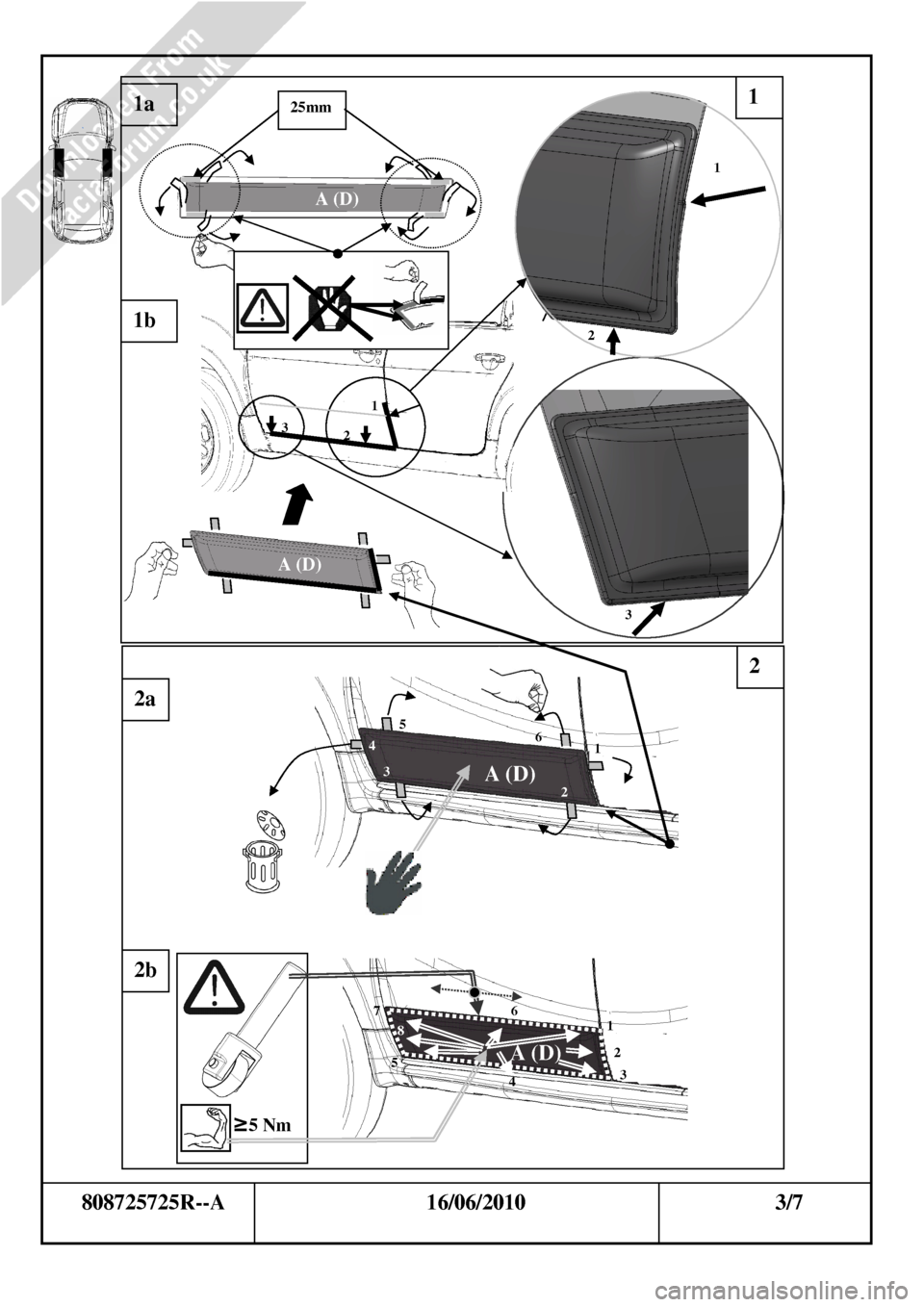 DACIA DUSTER 2010 1.G Door Mouldings Fitting Guide Workshop Manual                         
     
                         
      808725725R--A                                     1 6/06/2010                                              3/7 
        
2 
1 25mm 1a 
1b