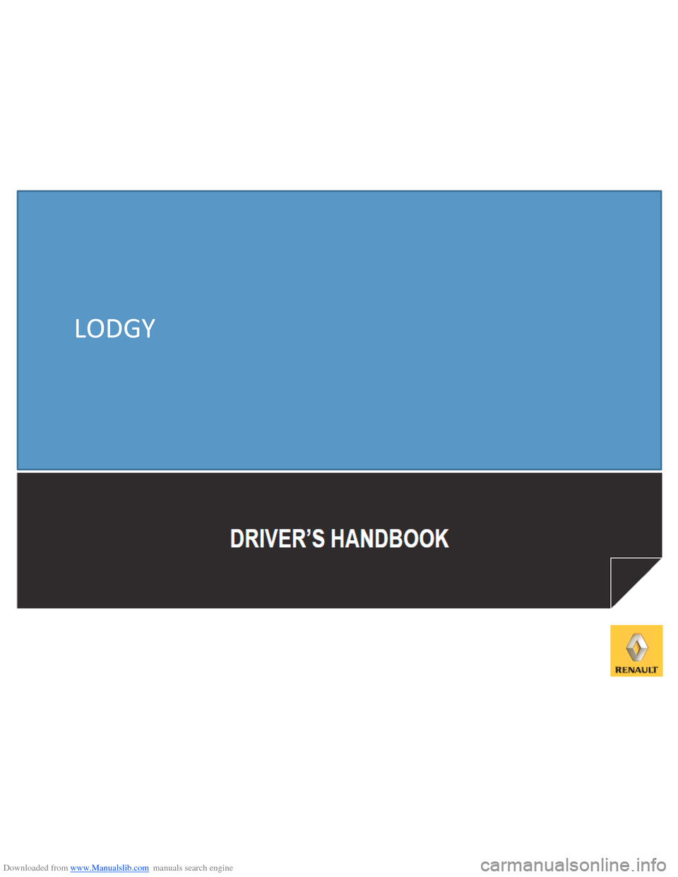 DACIA LODGY 2012 1.G Owners Manual Downloaded from www.Manualslib.com manuals search engine  
LODGY   