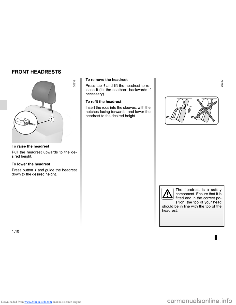 DACIA LODGY 2012 1.G User Guide Downloaded from www.Manualslib.com manuals search engine headrest................................................ (up to the end of the DU)
1.10
ENG_UD26879_2
Appuis-tête avant (X92 - Renault)
ENG_NU