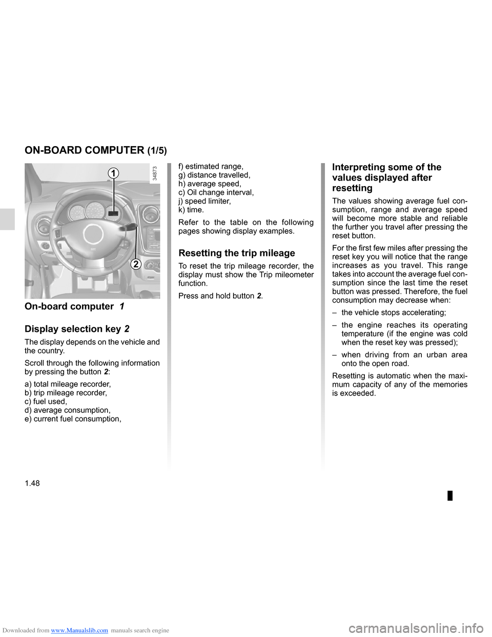 DACIA LODGY 2012 1.G Owners Manual Downloaded from www.Manualslib.com manuals search engine trip computer and warning system........(up to the end of the DU)
warning lights ........................................ (up to the end of the