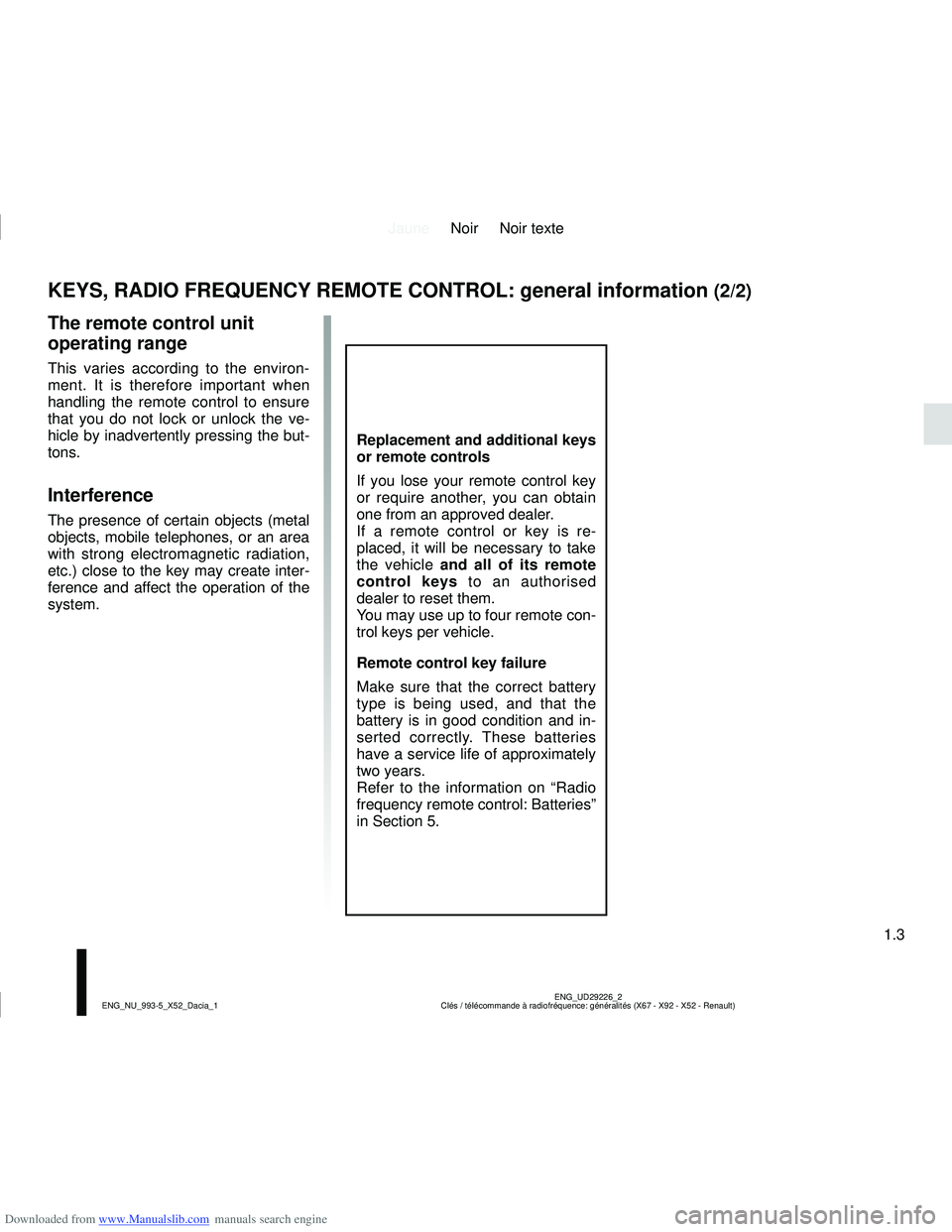 DACIA SANDERO 2022  Owners Manual Downloaded from www.Manualslib.com manuals search engine JauneNoir Noir texte
1.3
ENG_UD29226_2
Clés / télécommande à radiofréquence: généralité\
s (X67 - X92 - X52 - Renault)
ENG_NU_993-5_X52