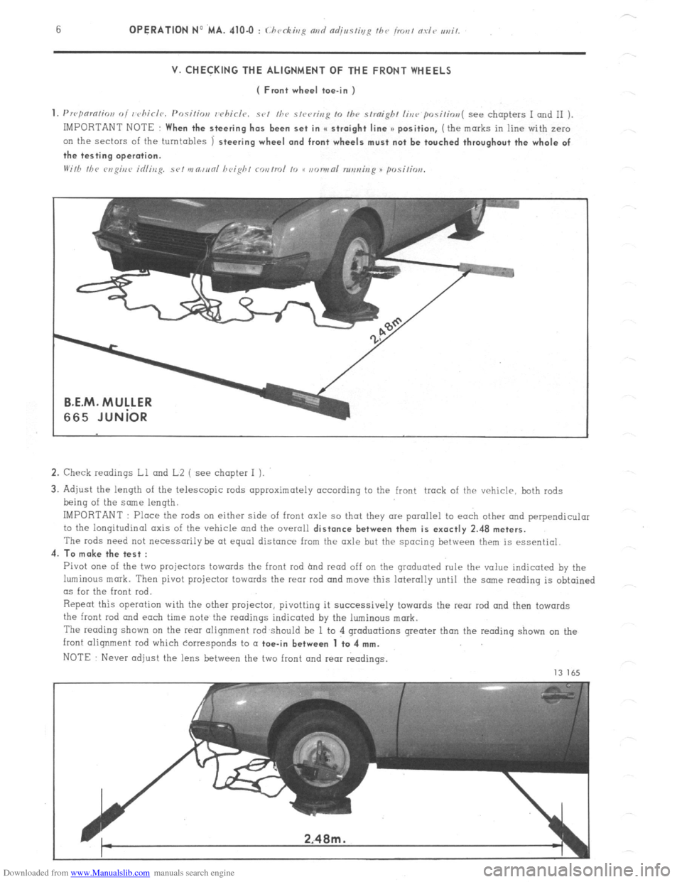 Citroen CX 1983 1.G Workshop Manual Downloaded from www.Manualslib.com manuals search engine V. CHECKING THE ALIGNMENT OF THE FRONT WHEELS 
( Front wheel toe-in ) 
1. Prrpnmtion oi whirlr~. Positior, 
whirls. set /he s,rering 10 Ihv str