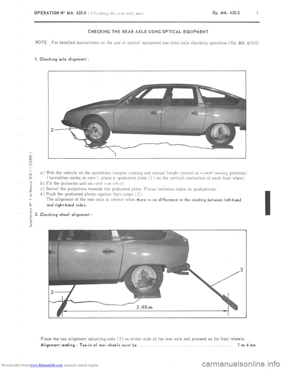 Citroen CX 1983 1.G Workshop Manual Downloaded from www.Manualslib.com manuals search engine Op. MA. 420.0 1 
CHECKING THE REAR AXLE USING OPTICAL EQUIPMENT 
NOTE For detailed instructions on the use of optical equipment see front axle 