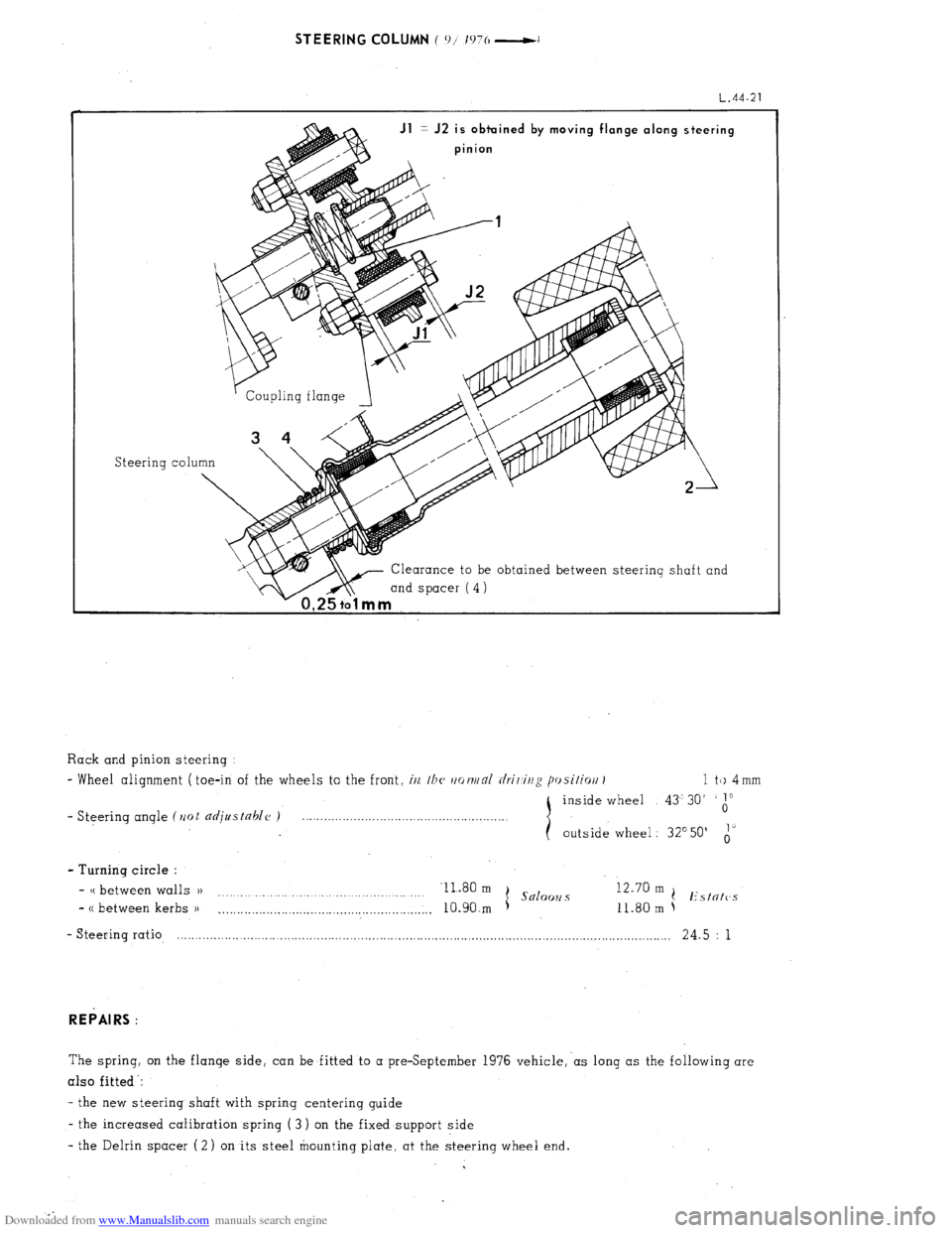 Citroen CX 1983 1.G Workshop Manual Downloaded from www.Manualslib.com manuals search engine STEERING COLUMN ( ‘11’ l’)‘o -1 
L.44-21 
Jl = J2 is obtuined by moving flange along steering 
pinion 
Steering co1 
Clearance to be ob