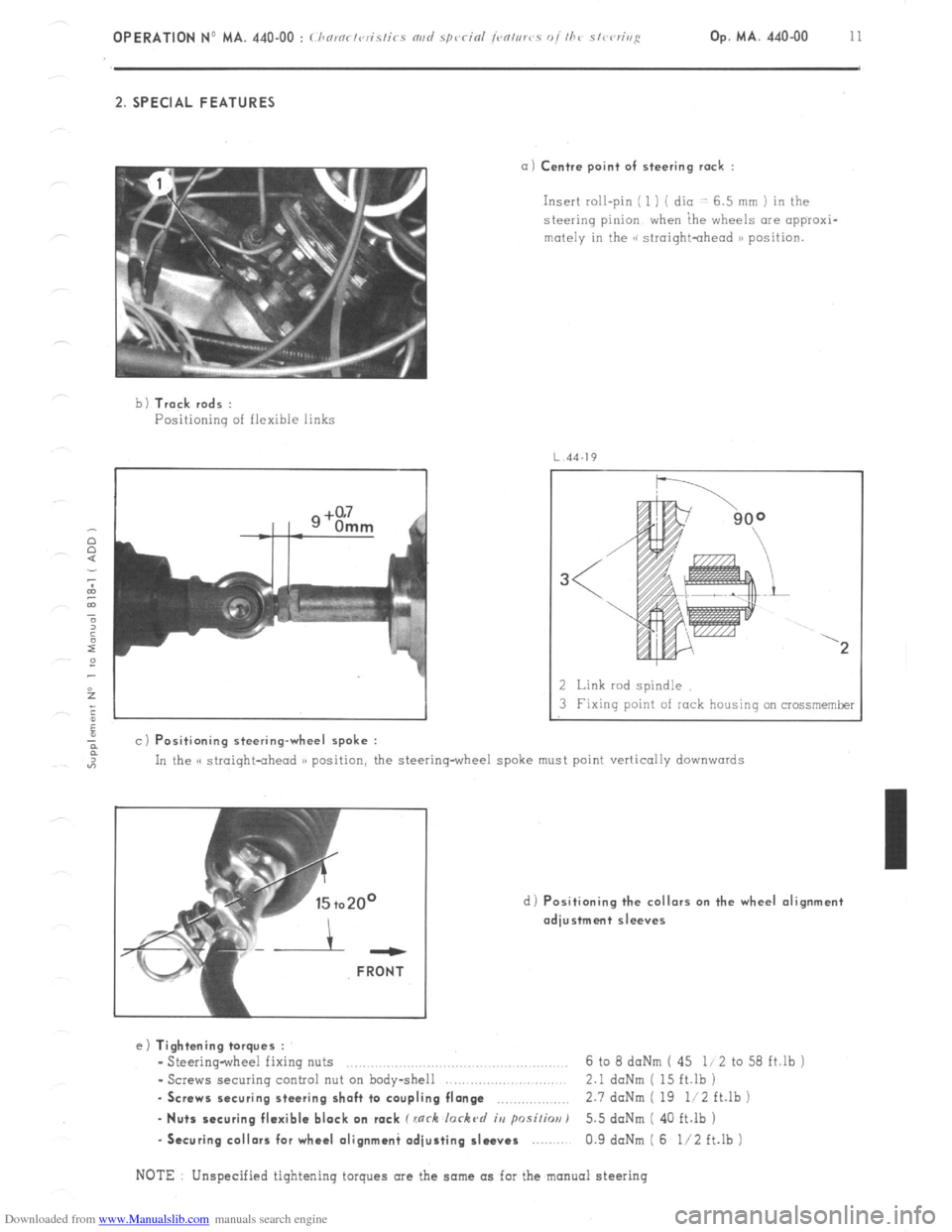 Citroen CX 1983 1.G Workshop Manual Downloaded from www.Manualslib.com manuals search engine Op. MA. 440.00 11 
2. SPECIAL FEATURES 
a) Centre point of steering rack : 
Insert roll-pin ( 1 ) ( dio -: 6.5 mm ) in the 
steering pinion whe