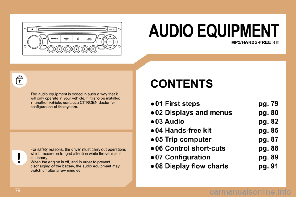 Citroen BERLINGO 2008.5 2.G Owners Manual 78
 AUDIO EQUIPMENT 
  MP3/HANDS-FREE KIT   
 CONTENTS 
� � � 