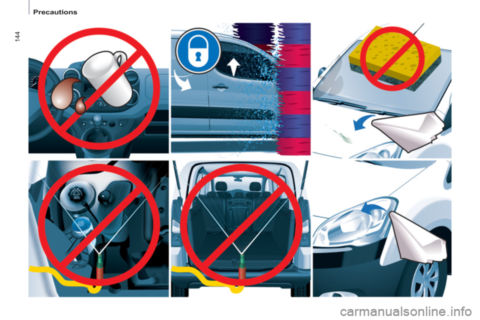 Citroen BERLINGO 2012 2.G Owners Manual 144
   
 
Precautions  
  