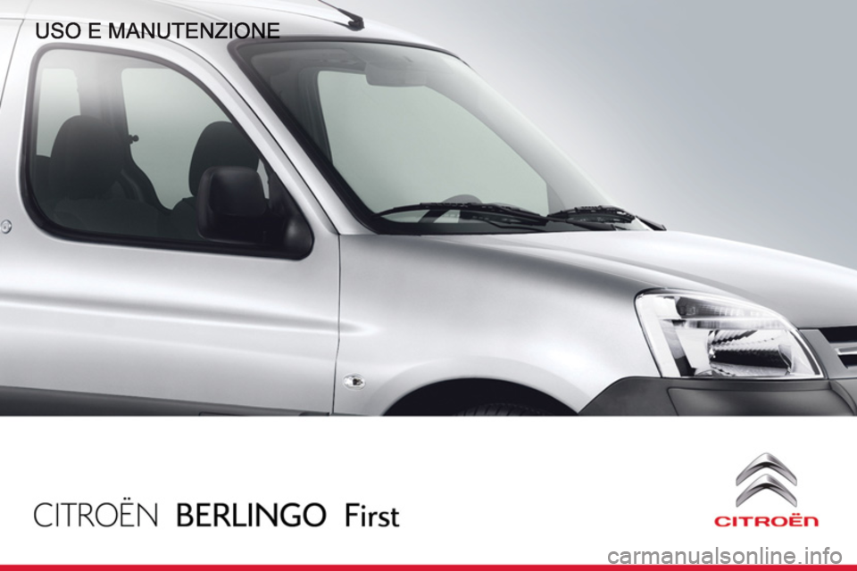 CITROEN BERLINGO FIRST 2011  Libretti Di Uso E manutenzione (in Italian) 