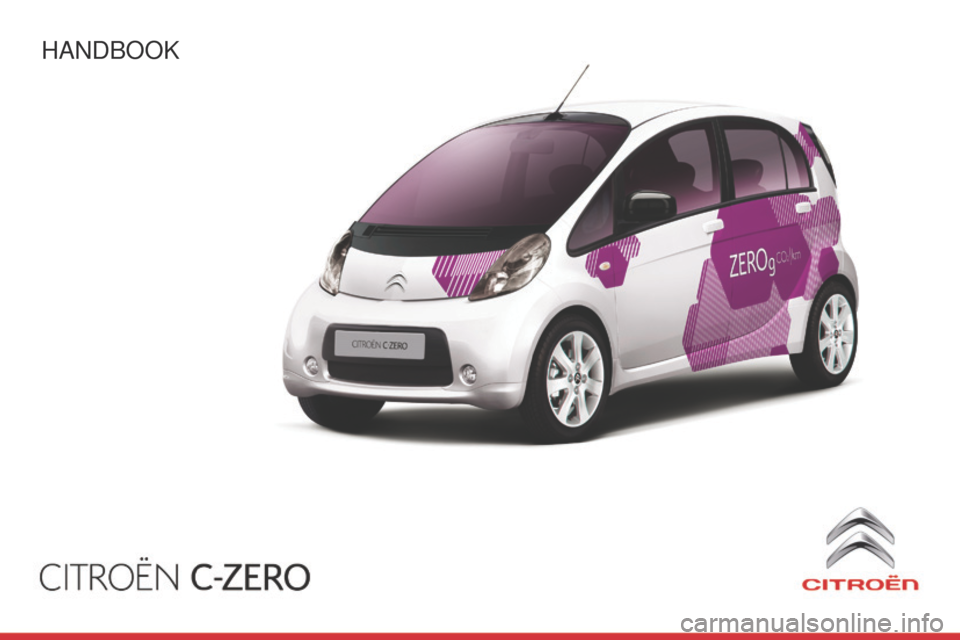 Citroen C ZERO 2015 1.G Owners Manual C-zero_en_Chap00_Couv-debut_ed01-2014
Handbook 