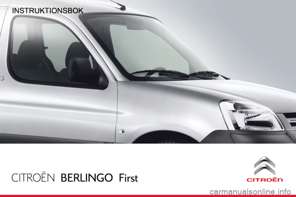 CITROEN BERLINGO FIRST 2011  InstruktionsbÖcker (in Swedish) 