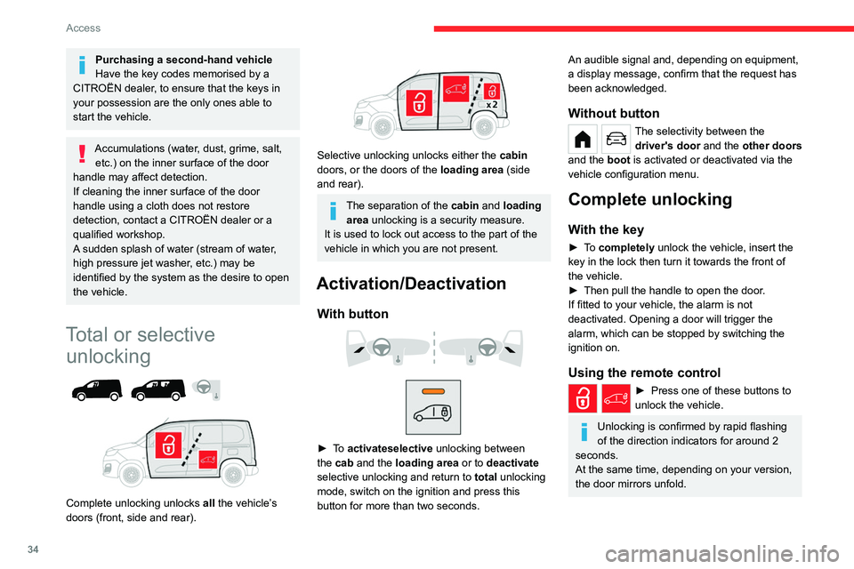 CITROEN BERLINGO VAN 2022  Owners Manual 34
Access
Purchasing a second-hand vehicle
Have the key codes memorised by a 
CITROËN dealer, to ensure that the keys in 
your possession are the only ones able to 
start the vehicle.
Accumulations (
