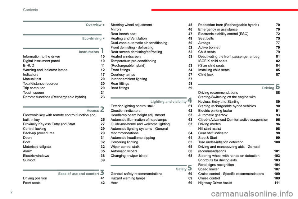 CITROEN C5 X 2023  Owners Manual 2
Contents
  ■
Overview
  ■
Eco-driving
 1InstrumentsInformation to the driver  10
Digital instrument panel  10
E-HUD  11
Warning and indicator lamps  12
Indicators  17
Manual test  20
Total d