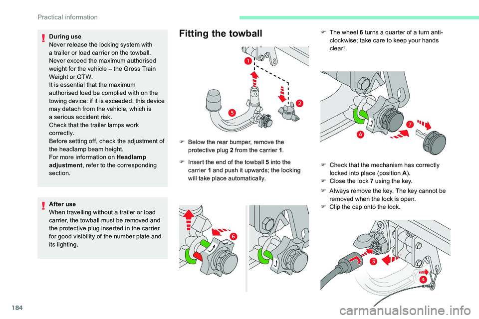 CITROEN C5 AIRCROSS 2023  Owners Manual 184
F The wheel 6  turns a   quarter of a   turn anti-
clockwise; take care to keep your hands 
clear!
F
 
C
 heck that the mechanism has correctly 
locked into place (position A ).
F
 
C
 lose the lo