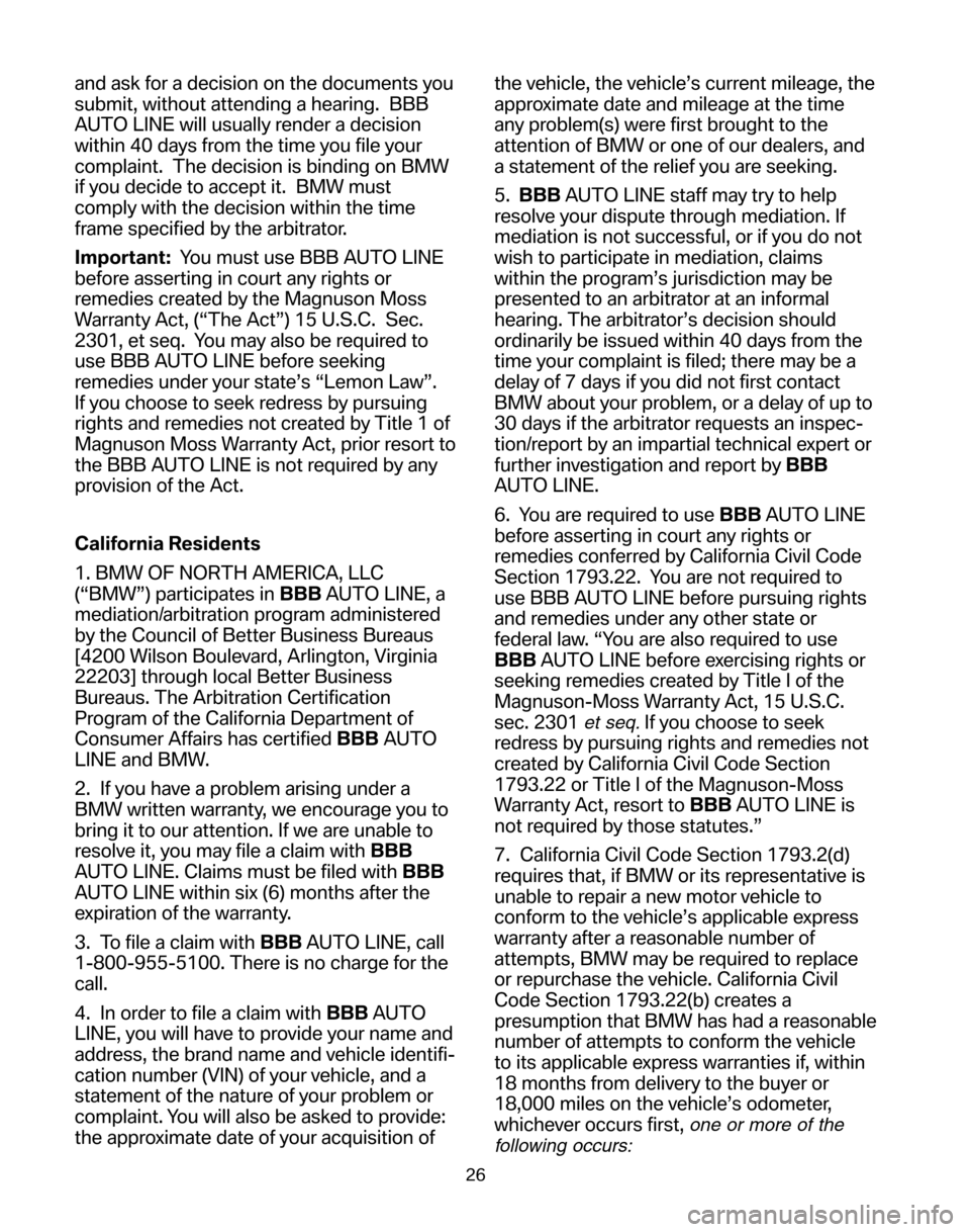 BMW 5 SERIES 2006 E60 Service and warranty information and ask for a decision on the documents you 
submit, without attending a hearing.  BBB
AUTO LINE will usually render a decision
within 40 days from the time you file your
complaint.  The decision is b