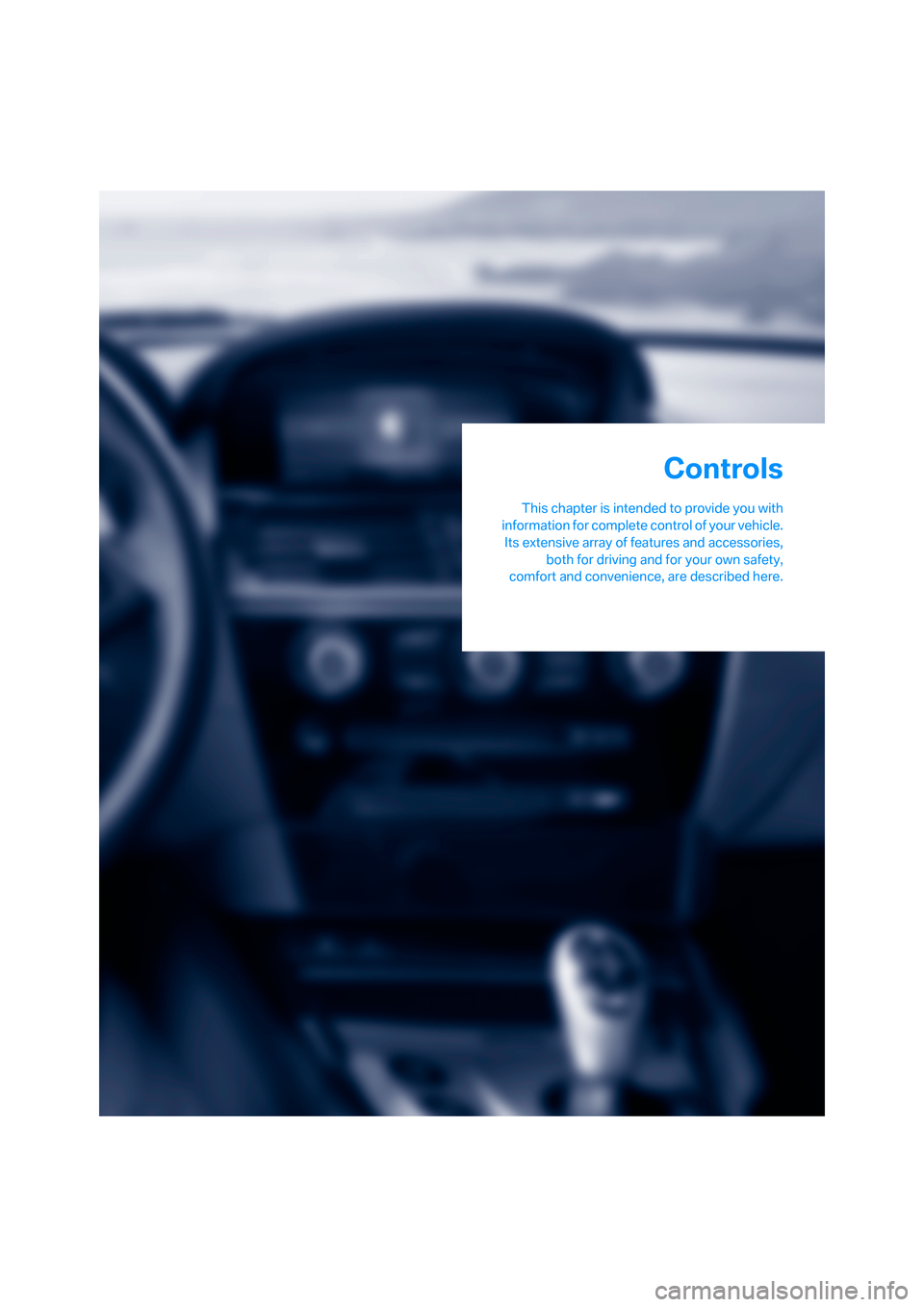 BMW M6 COUPE 2006 E63 Owners Guide Controls
This chapter is intended to provide you with
information for complete control of your vehicle.
Its extensive array of features and accessories,
both for driving and for your own safety,
comfo BMW M6 COUPE 2006 E63 Owners Guide Controls
This chapter is intended to provide you with
information for complete control of your vehicle.
Its extensive array of features and accessories,
both for driving and for your own safety,
comfo