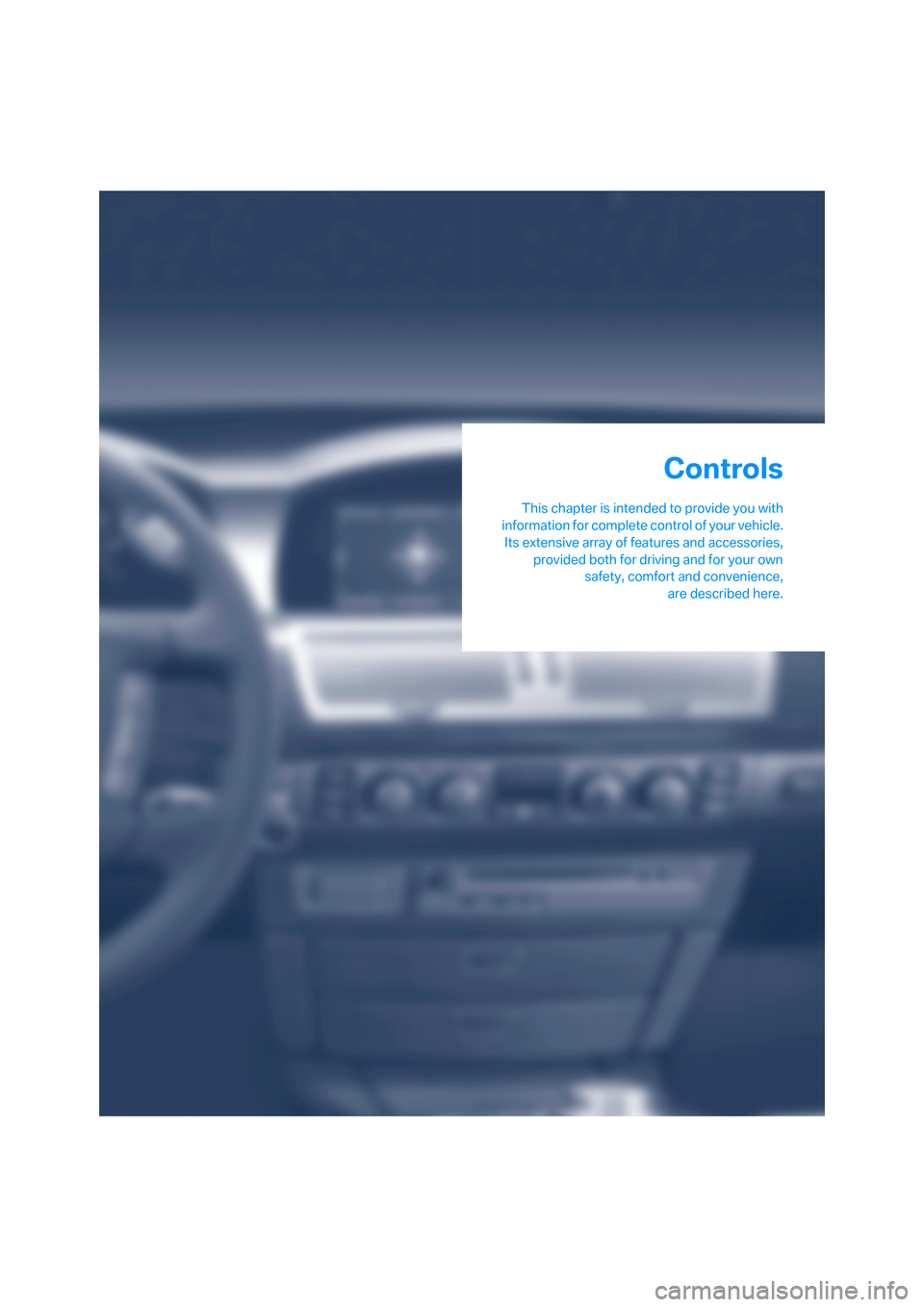 BMW 750I 2008 E65 Owners Guide Controls
This chapter is intended to provide you with
information for complete control of your vehicle.
Its extensive array of features and accessories,
provided both for driving and for your own
safe BMW 750I 2008 E65 Owners Guide Controls
This chapter is intended to provide you with
information for complete control of your vehicle.
Its extensive array of features and accessories,
provided both for driving and for your own
safe